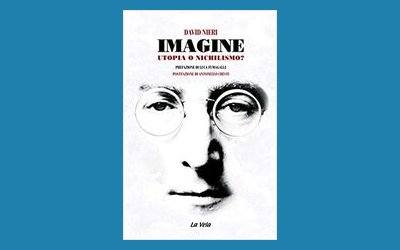 Imagine. Utopia o nichilismo?