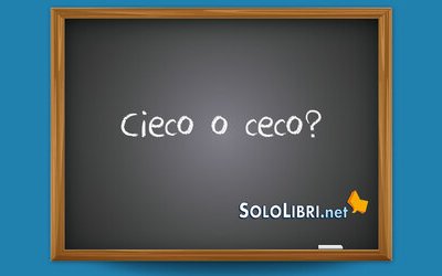 Cieco o ceco: come si scrive?