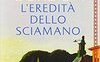 L'eredità dello Sciamano