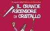 Il grande ascensore di cristallo