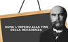 “Sono l'Impero alla fine della decadenza”: chi l'ha detto e perché 