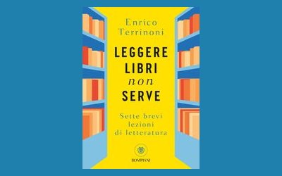 Leggere libri non serve. Sette brevi lezioni di letteratura