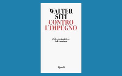 Contro l'impegno. Riflessioni sul bene in letteratura