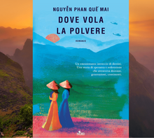 “Dove vola la polvere”: il romanzo di Nguyễn Phan Quế Mai presentato a Pordenonelegge