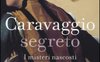 Caravaggio segreto