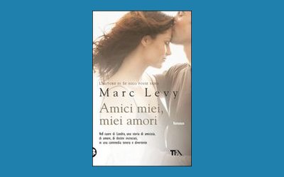 Amici miei, miei amori