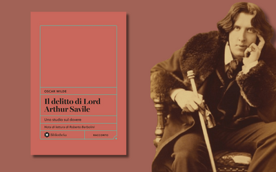 “Uno studio sul dovere”: perché leggere “Il delitto di Lord Arthur Savile” di Oscar Wilde