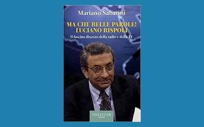 Ma che belle parole! Luciano Rispoli. Il fascino discreto della radio e della TV
