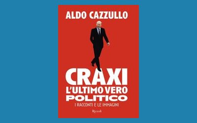 Craxi, l'ultimo vero politico. I racconti e le immagini