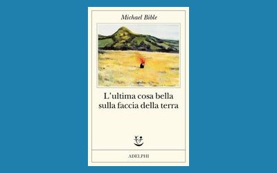 L'ultima cosa bella sulla faccia della terra