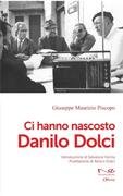 Ci hanno nascosto Danilo Dolci