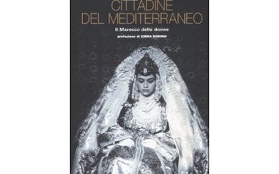 Cittadine del Mediterraneo. Il Marocco delle donne di Rita El Khayat, presentazione