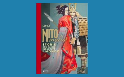 Mitomalìa. Storie che hanno incantato il mondo
