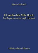 Il castello dalle mille botole. Favola per far restare svegli i bambini