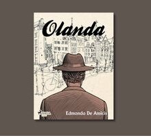 Il viaggio di Edmondo De Amicis in Olanda, una terra di maghi e favole