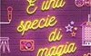 È una specie di magia