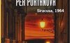 Una mala jurnata per Portanova. Siracusa, 1964