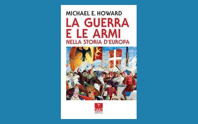 La guerra e le armi nella Storia d'Europa