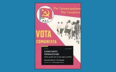 Comunisti immaginari. Tutto quello che c'è da sapere sul PCI