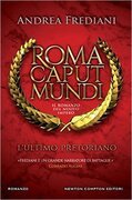 Roma Caput Mundi. L'ultimo pretoriano
