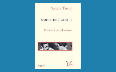 Simone De Beauvoir. Percorsi di vita e di scrittura