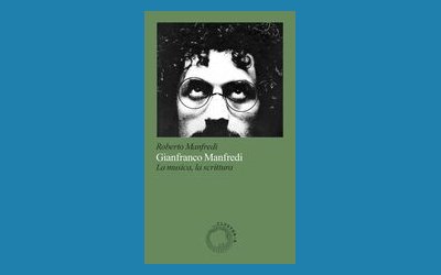 Gianfranco Manfredi. La musica, la scrittura