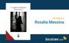 Intervista a Rosalia Messina, in libreria con “La stagione dell'angelo”