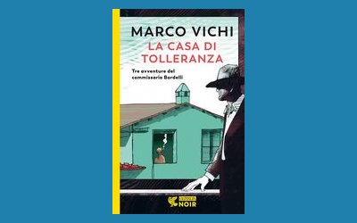 La casa di tolleranza. Tre avventure del commissario Bordelli