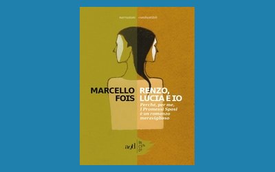 Renzo, Lucia e io. Perché, per me, I Promessi Sposi è un romanzo meraviglioso