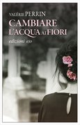 Cambiare l'acqua ai fiori