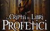 La cripta dei libri profetici