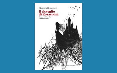 Il risveglio di Rosaspina. Una prospettiva sulle Fiabe dei Grimm