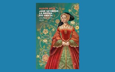 Jane Seymour. La regina più amata