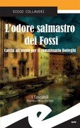 L'odore salmastro dei fossi. Caccia all'uomo per il commissario Botteghi
