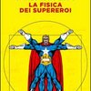 La fisica dei supereroi