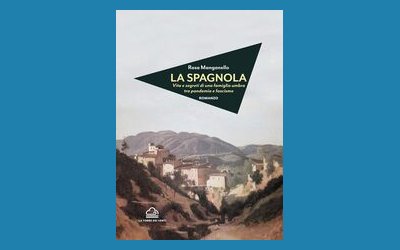 La Spagnola. Vita e segreti di una famiglia umbra tra pandemia e fascismo
