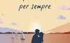 La prima volta per sempre