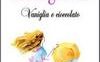 Vaniglia e cioccolato