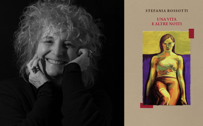 Intervista a Stefania Rossotti, autrice del romanzo “Una vita e altre notti”