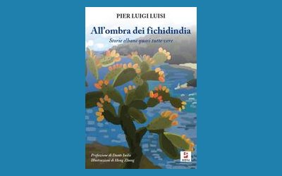 All'ombra dei fichidindia. Storie elbane quasi tutte vere 