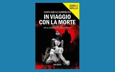 In viaggio con la morte. Un cold case per il giornalista Gianni Colavita