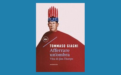 Afferrare un'ombra. Vita di Jim Thorpe