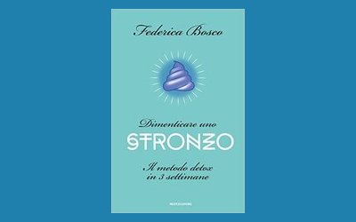 Dimenticare uno stronzo. Il metodo detox in tre settimane