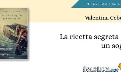 Intervista a Valentina Cebeni, autrice di "La ricetta segreta per un sogno"