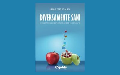 Diversamente sani. Manuale per meglio sopravvivere ai medici e alle malattie