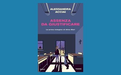 Assenza da giustificare. La prima indagine di Alina Mari