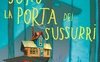 Sotto la porta dei sussurri
