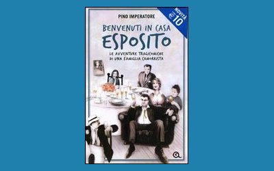 Benvenuti in casa Esposito. Le avventure tragicomiche di una famiglia camorrista