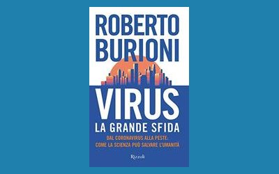 Virus, la grande sfida. Dal coronavirus alla peste: come la scienza può salvare l'umanità
