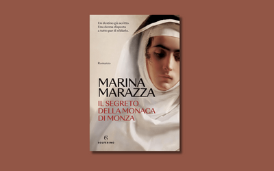 Intervista a Marina Marazza, in libreria con “Il segreto della Monaca di Monza”